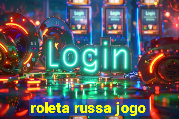 roleta russa jogo